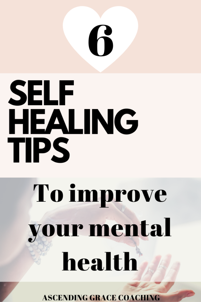 6 self healing tips to improve your mental health