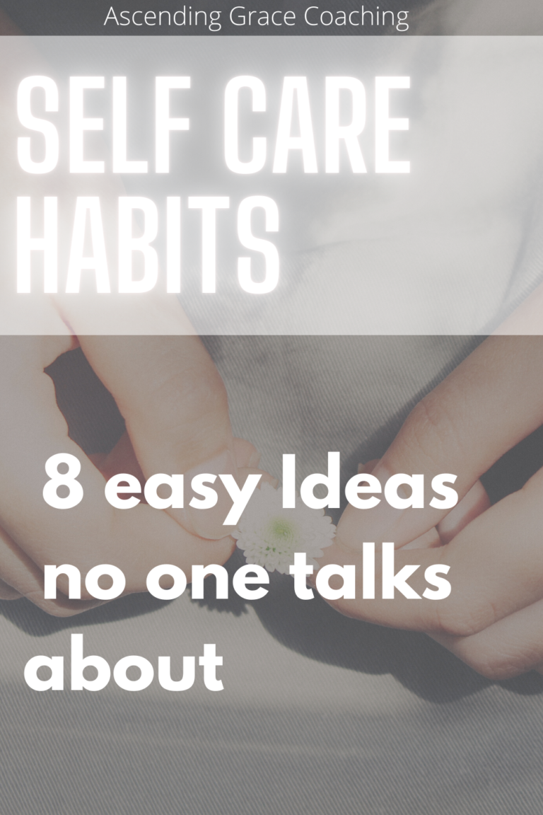 Self-care Habits: 8 Easy Improvements No One Talks About - Ascending Grace